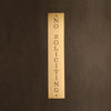 NO SOLICITING 8" X 1 1/2" Vertically Engraved Door Plate in Solid Brass